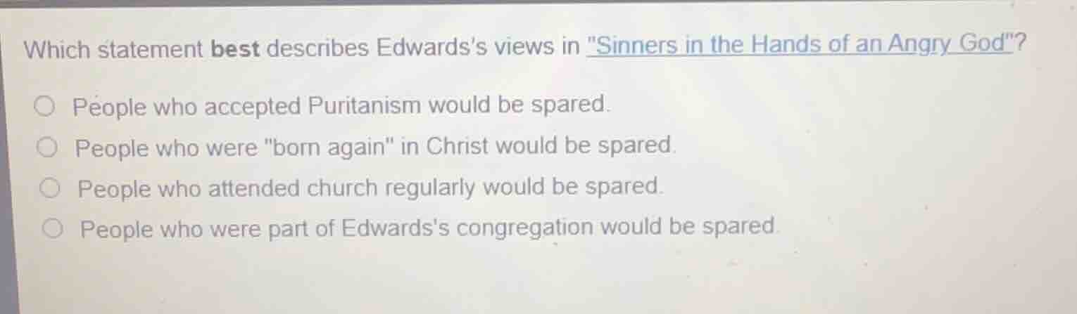 which statement best describes edwardss views in \sinners in the hands …