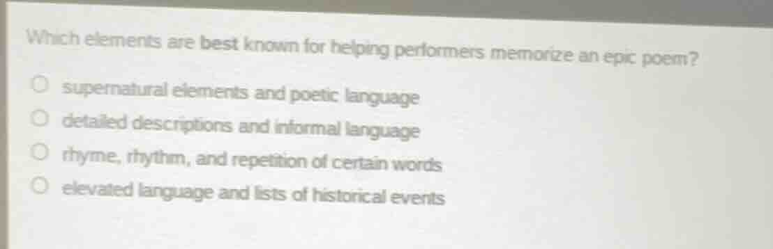 which elements are best known for helping performers memorize an epic p…