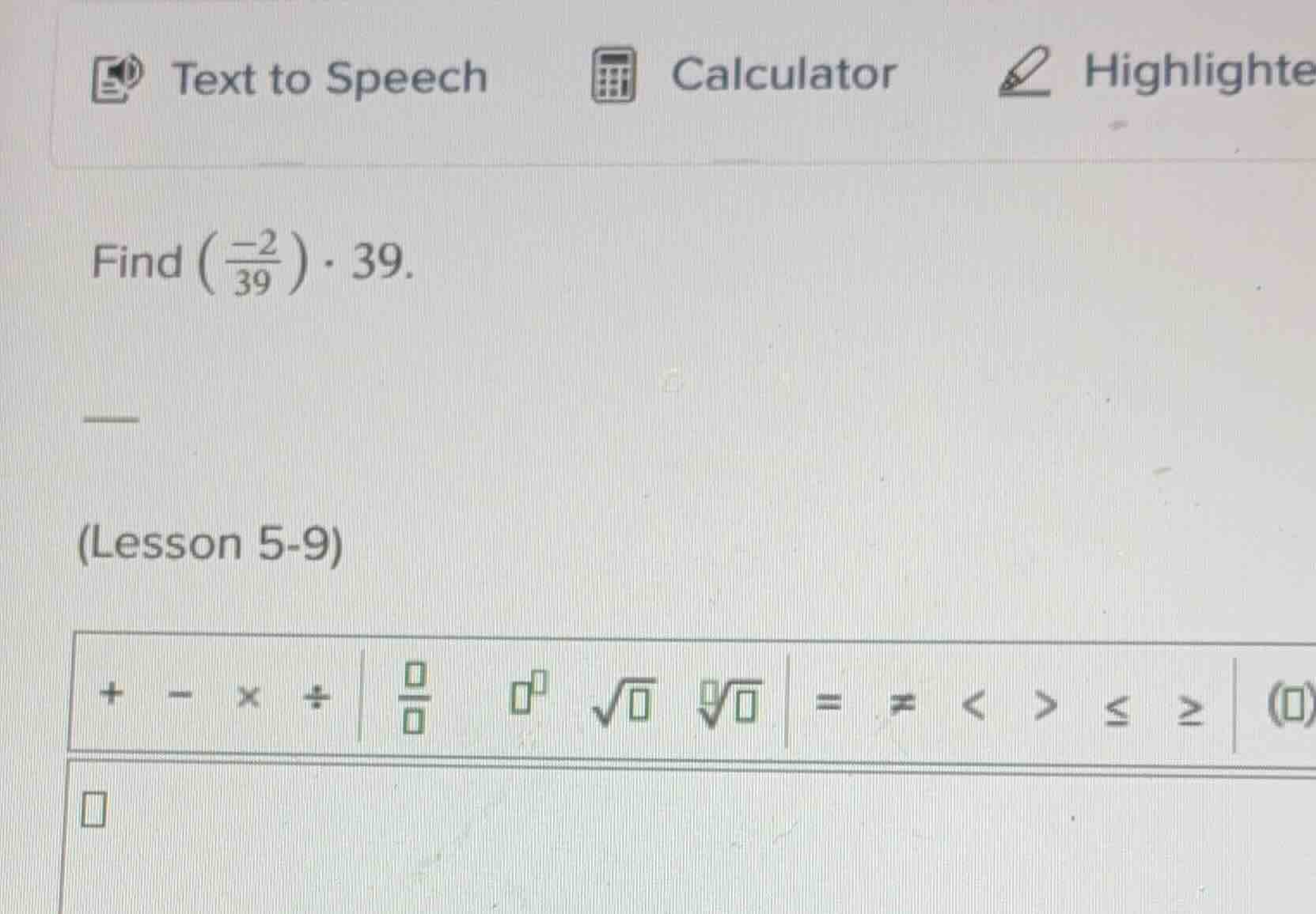 find $left(\frac{-2}{39} ight) cdot 39$. (lesson 5-9)