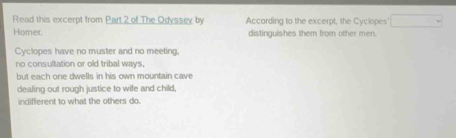 read this excerpt from part 2 of the odyssey by homer. cyclopes have no…