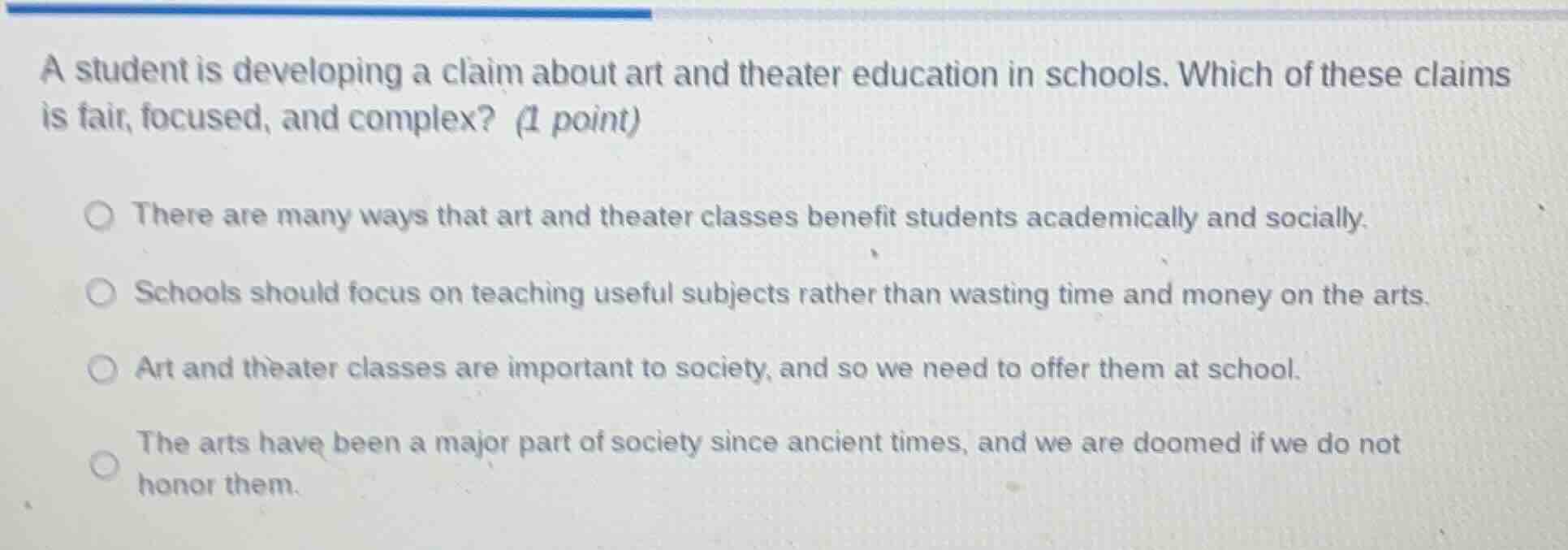 a student is developing a claim about art and theater education in scho…