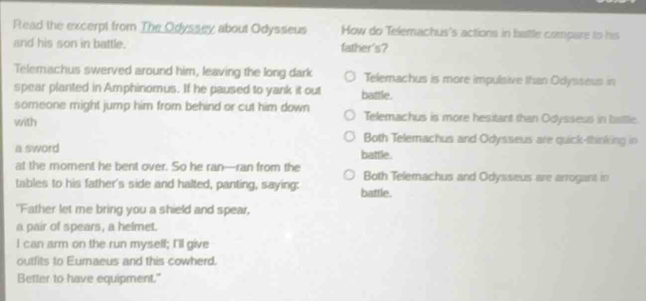 read the excerpt from the odyssey about odysseus and his son in battle.…