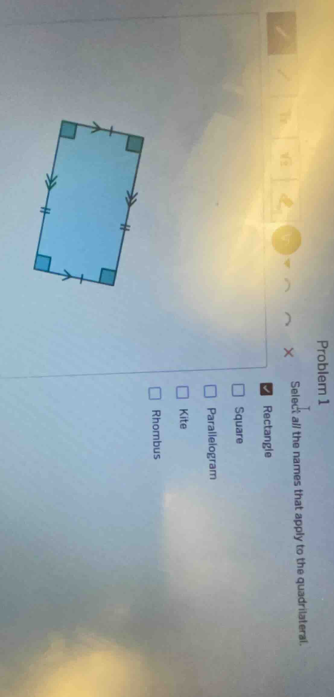 problem 1 select all the names that apply to the quadrilateral. ☑ recta…