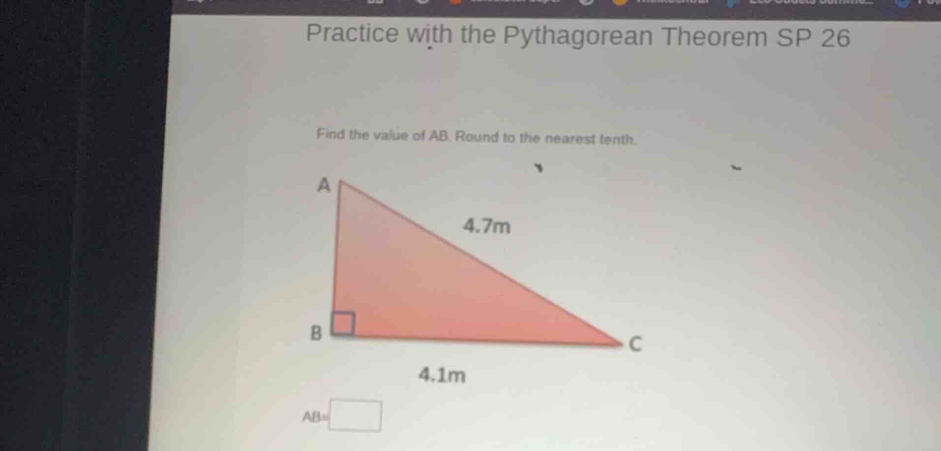 practice with the pythagorean theorem sp 26 find the value of ab. round…