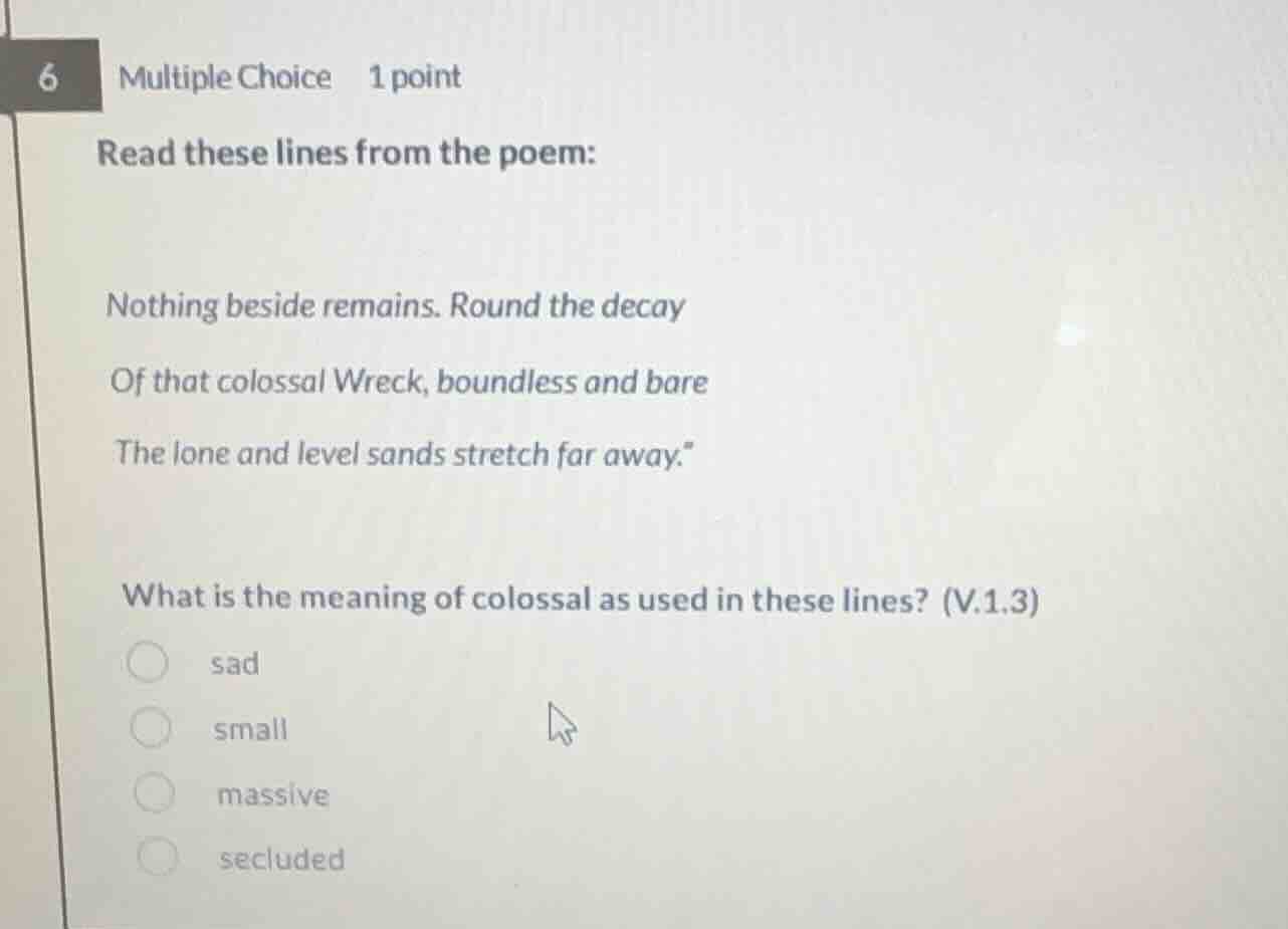 6 multiple choice 1 point read these lines from the poem: nothing besid…