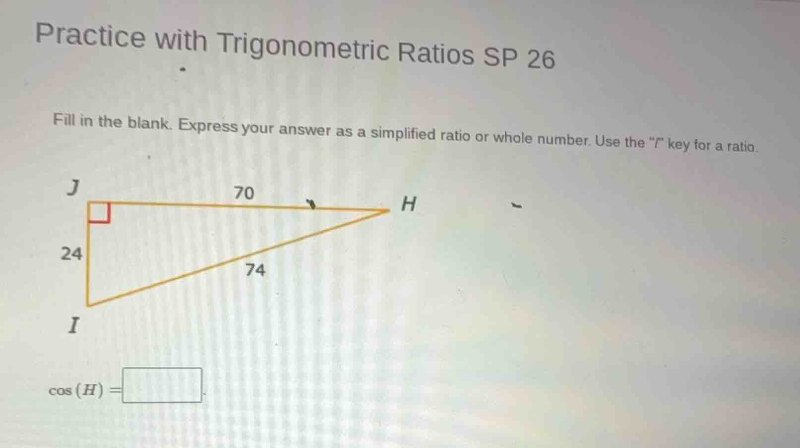 practice with trigonometric ratios sp 26 fill in the blank. express you…
