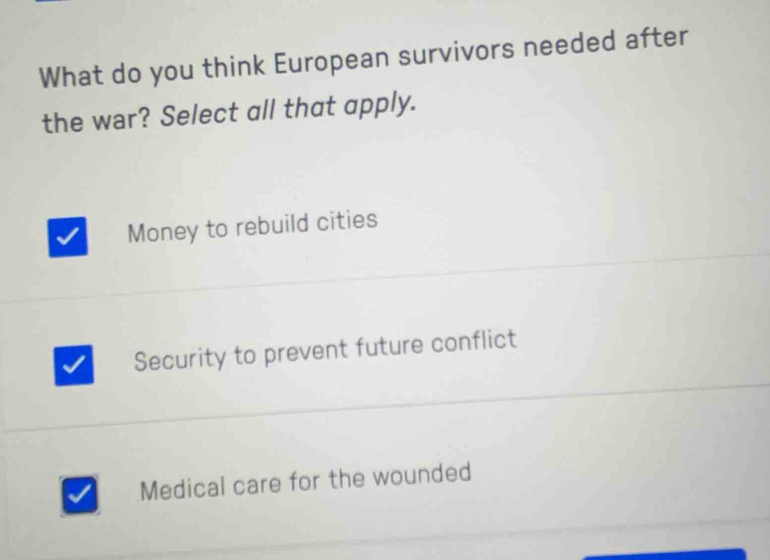 what do you think european survivors needed after the war? select all t…