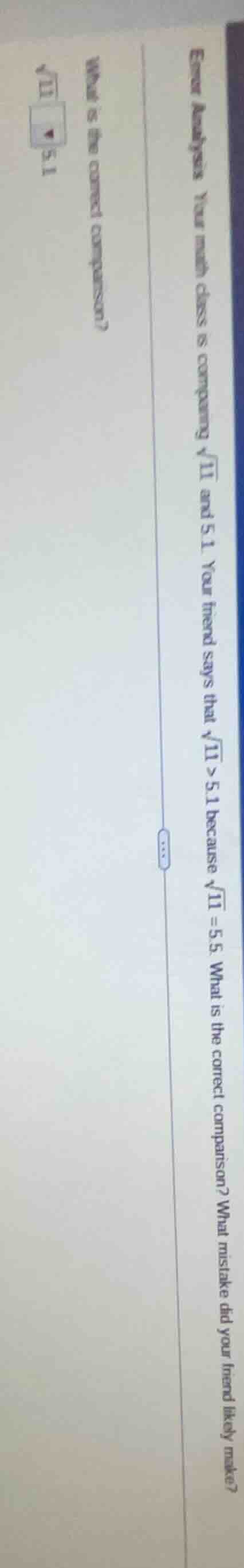 error analysis: your math class is comparing $sqrt{11}$ and 5.1. your f…