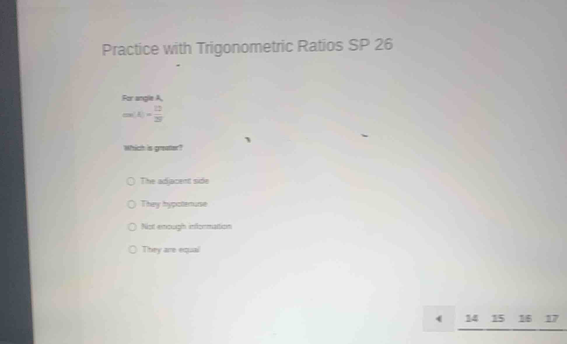 practice with trigonometric ratios sp 26 for angle a, $cos(a) = \\frac{…