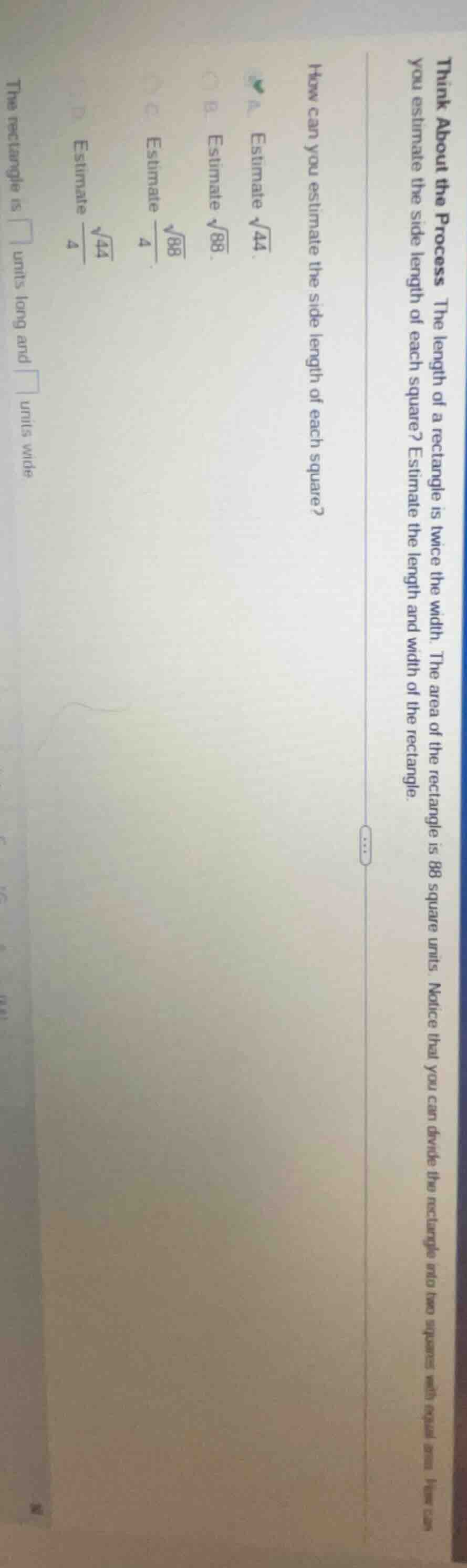 think about the process the length of a rectangle is twice the width. t…