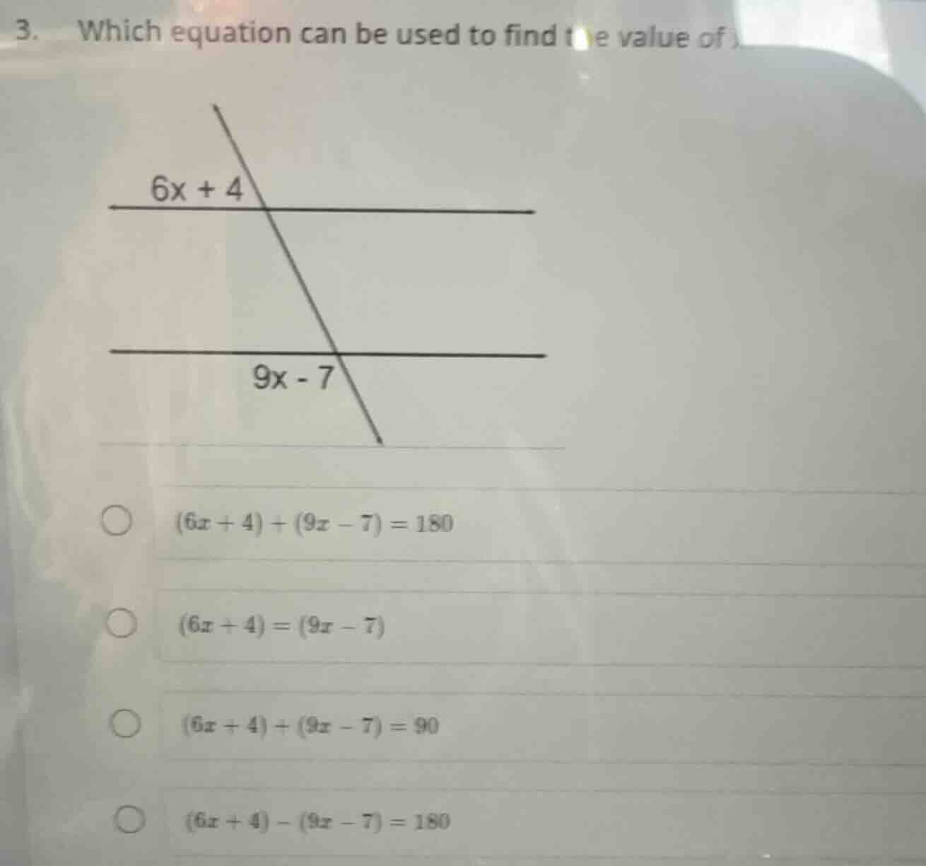 3. which equation can be used to find the value of x? $(6x + 4)+(9x - 7…