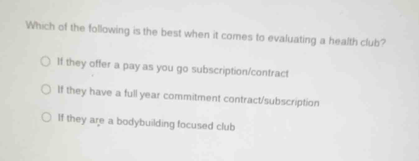 which of the following is the best when it comes to evaluating a health…