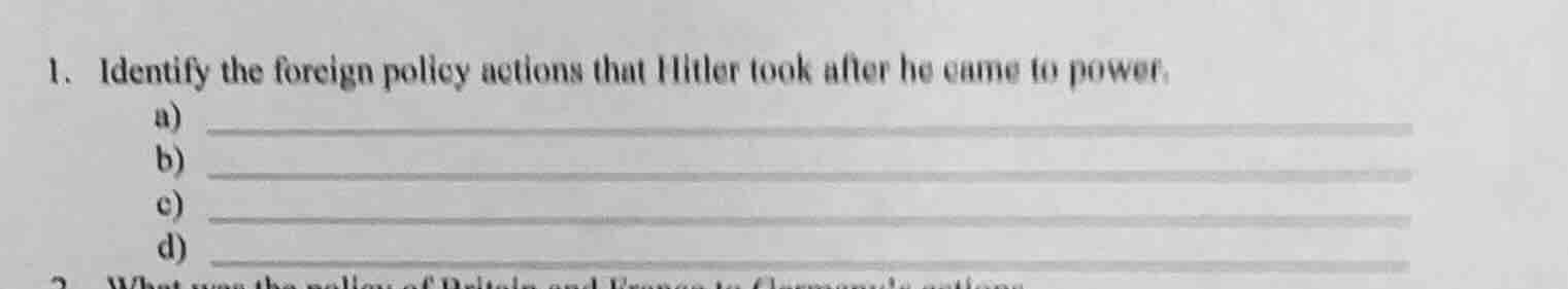1. identify the foreign policy actions that hitler took after he came t…