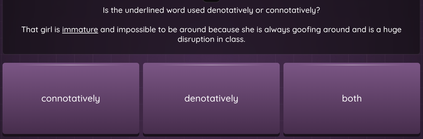 is the underlined word used denotatively or connotatively? that girl is…