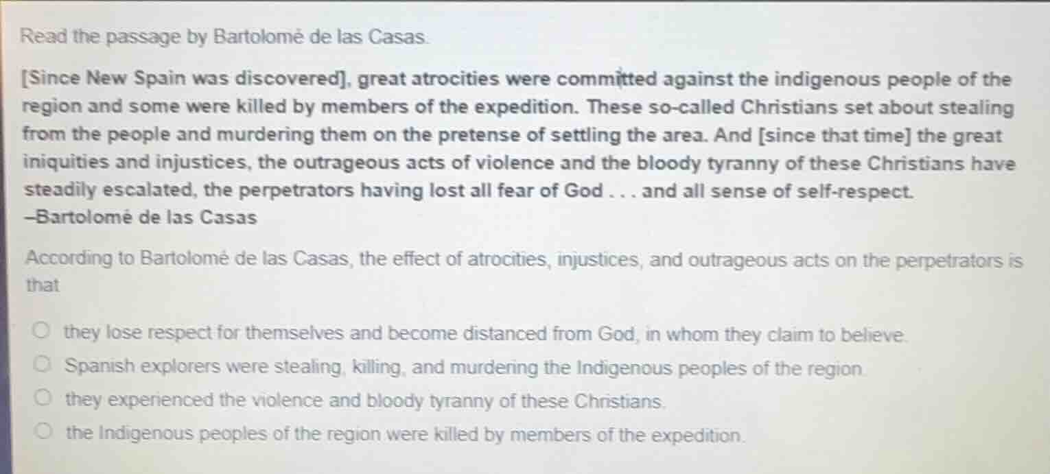 read the passage by bartolomé de las casas. since new spain was discove…