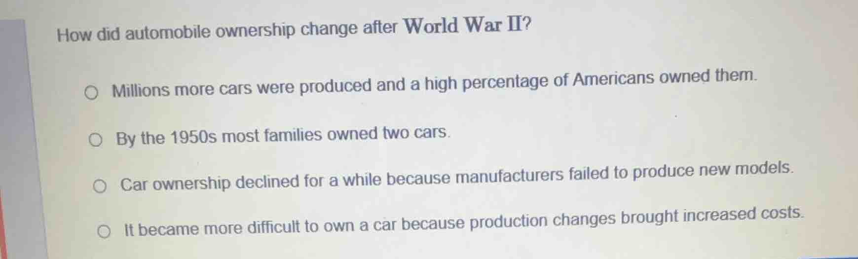 how did automobile ownership change after world war ii? ○ millions more…