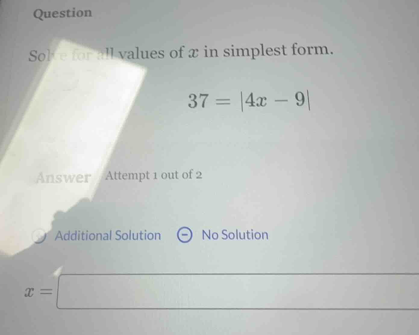 question solve for all values of $x$ in simplest form. $37 = |4x - 9|$ …