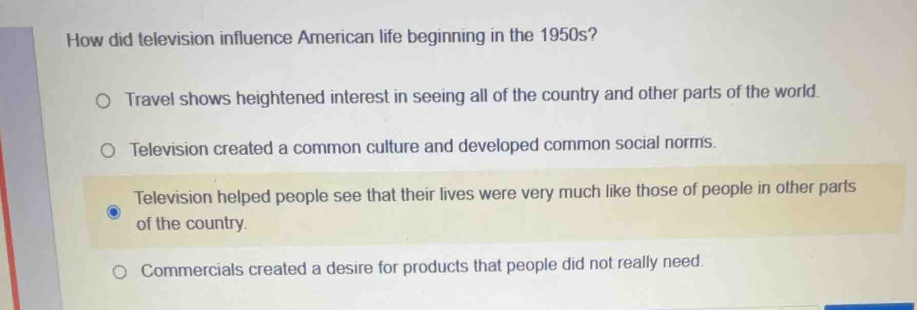 how did television influence american life beginning in the 1950s?○ tra…