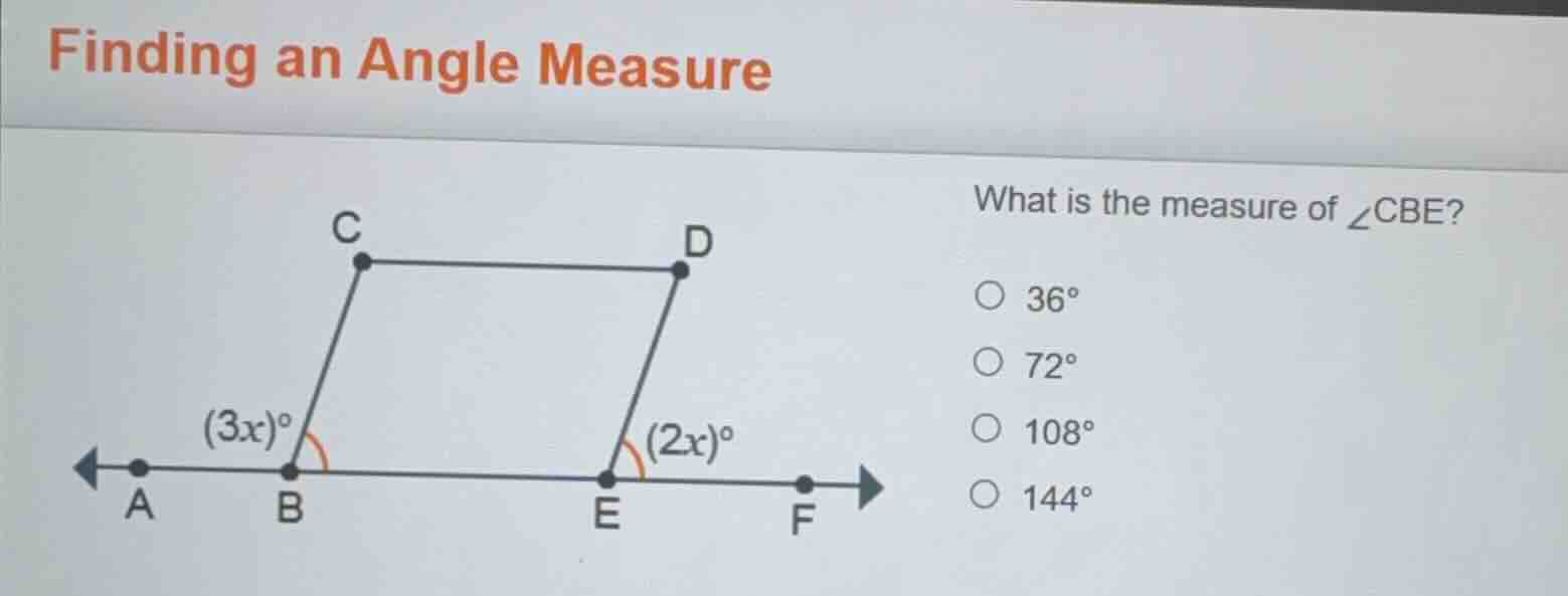 finding an angle measure what is the measure of $angle cbe$ $circ$ $36^…