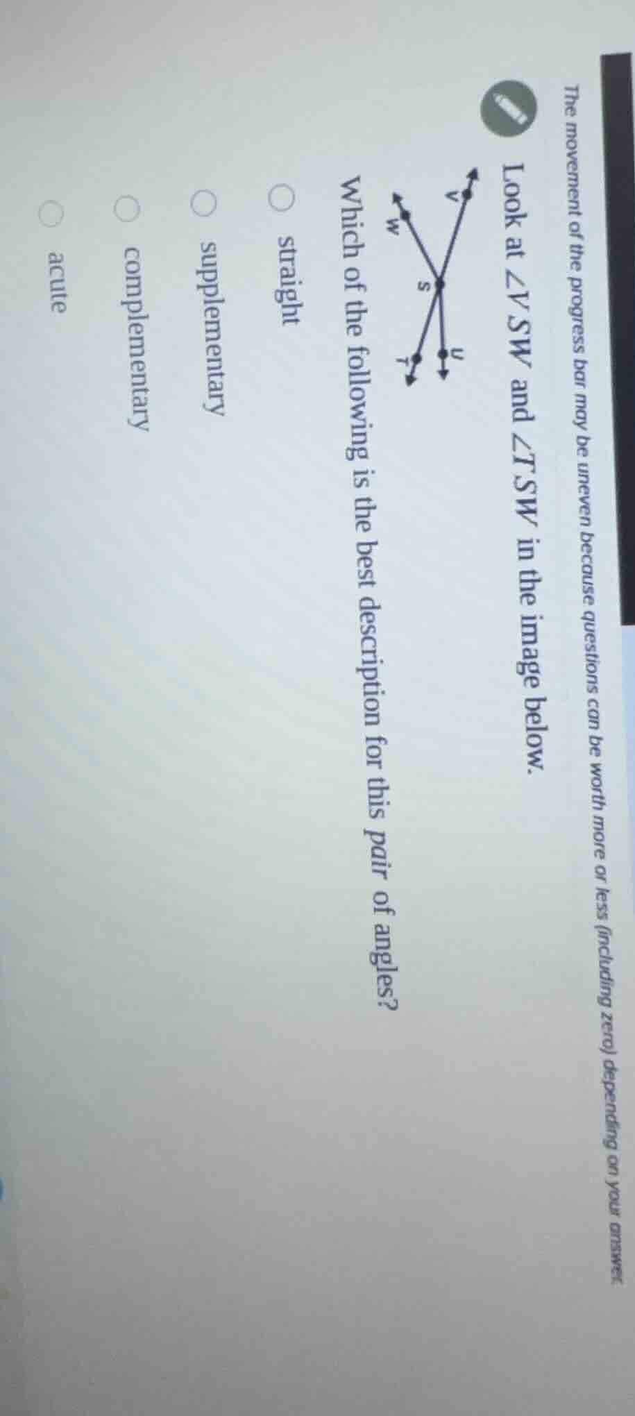 the movement of the progress bar may be uneven because questions can be…