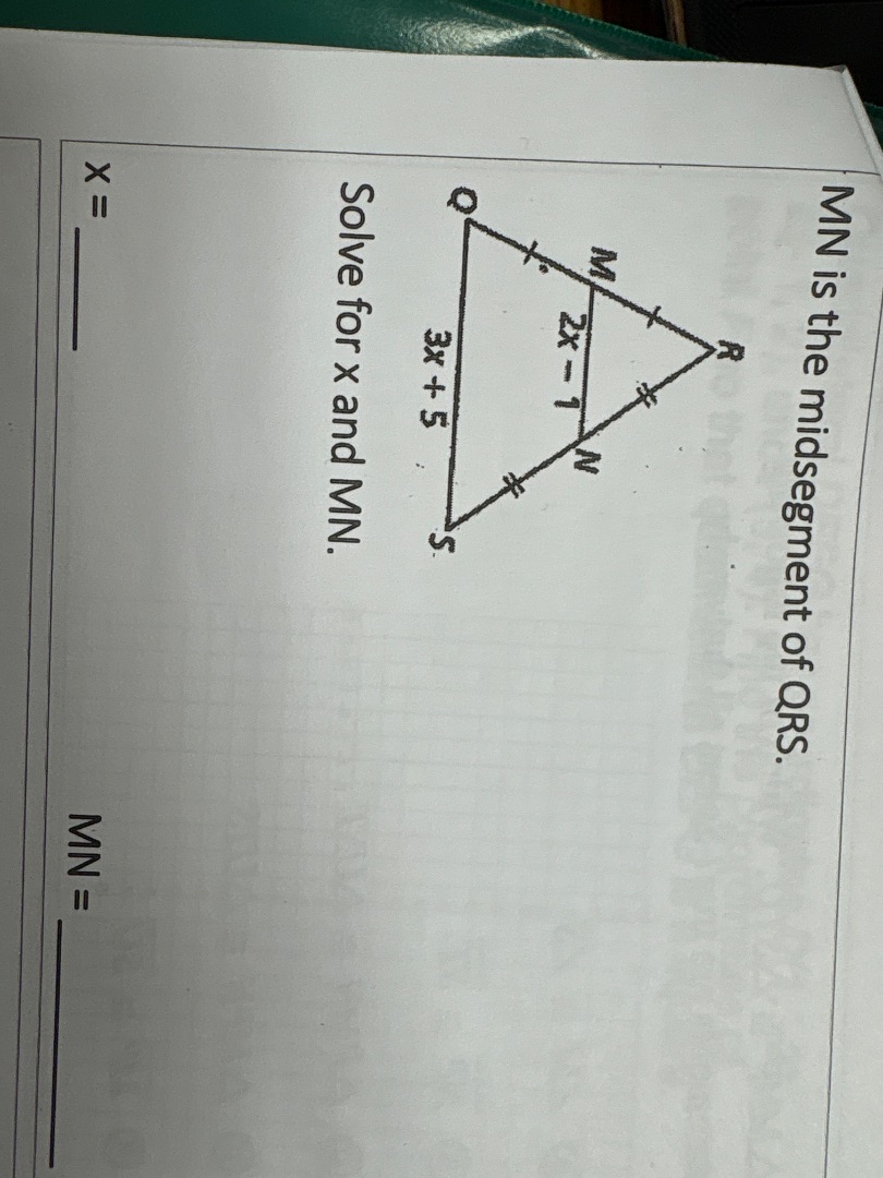 mn is the midsegment of qrs. solve for x and mn. $qs = 3x + 5$ $mn = 2x…