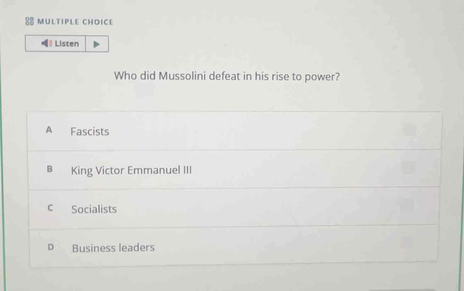 multiple choice listen who did mussolini defeat in his rise to power? a…