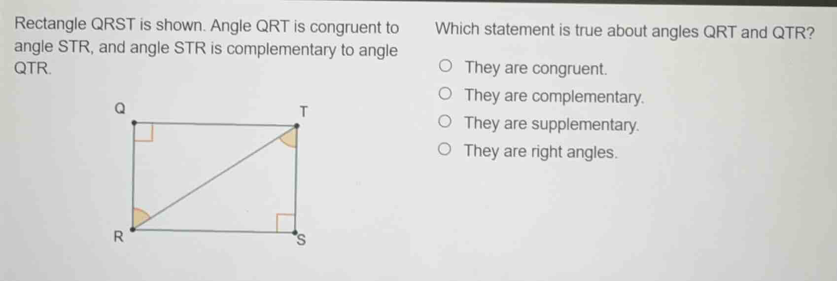 rectangle qrst is shown. angle qrt is congruent to angle str, and angle…