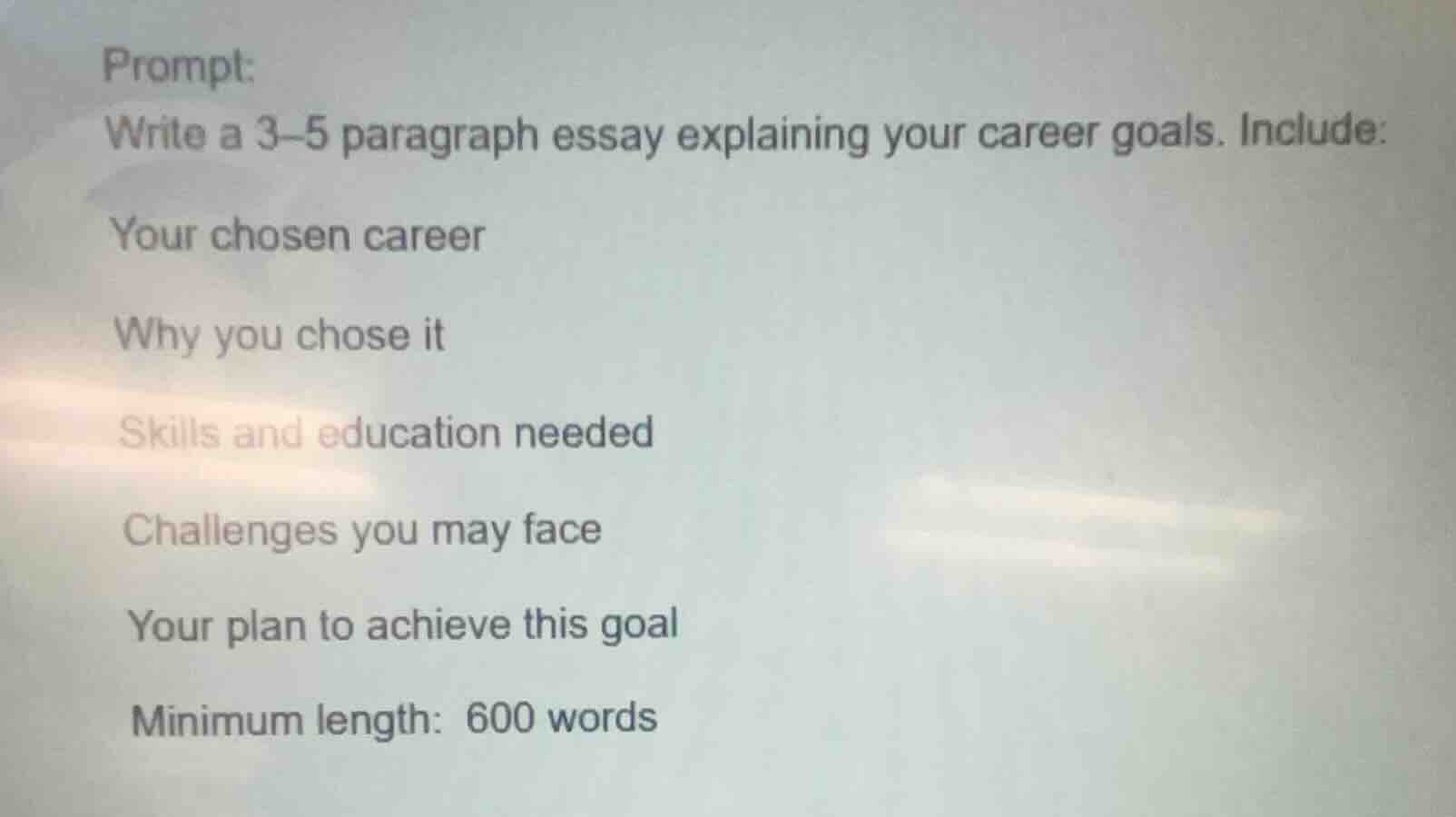 prompt: write a 3-5 paragraph essay explaining your career goals. inclu…