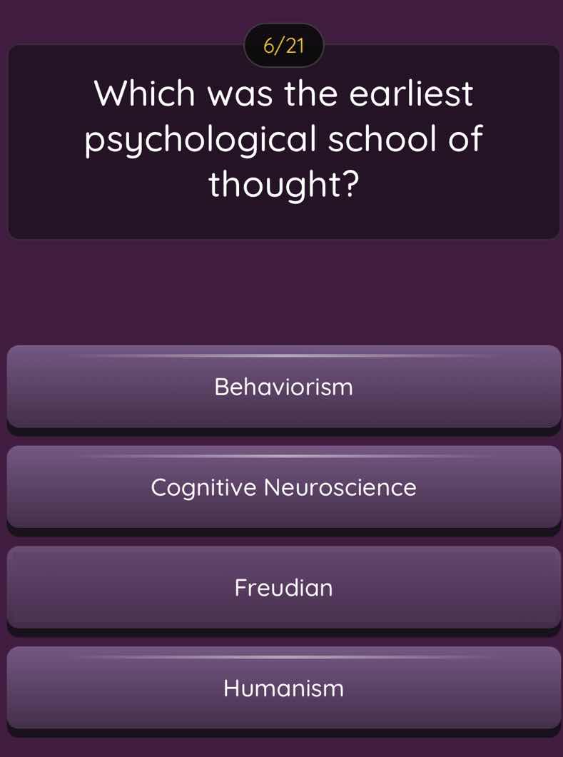 6/21 which was the earliest psychological school of thought? behavioris…