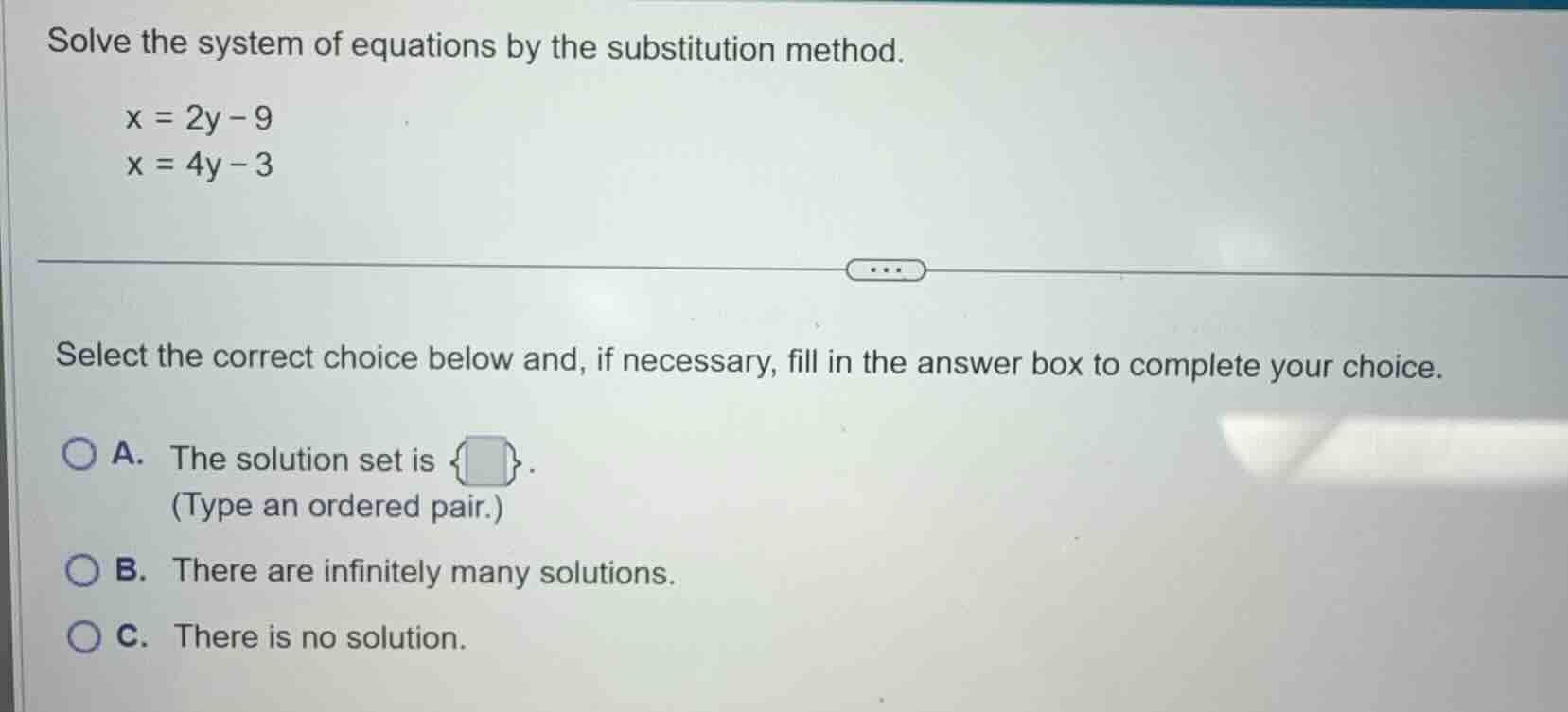 solve the system of equations by the substitution method. $x = 2y - 9$ …