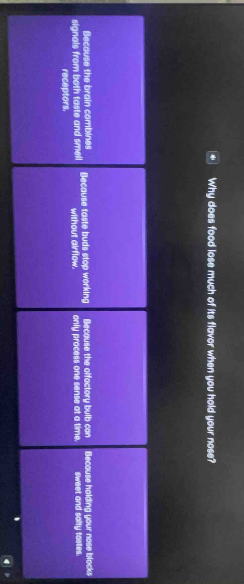 4. why does food lose much of its flavor when you hold your nose?becaus…