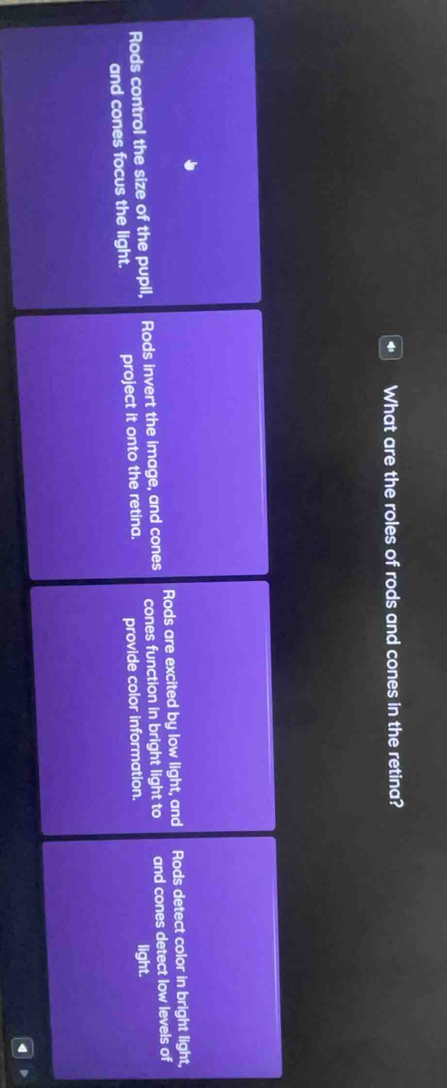 what are the roles of rods and cones in the retina?1. rods control the …