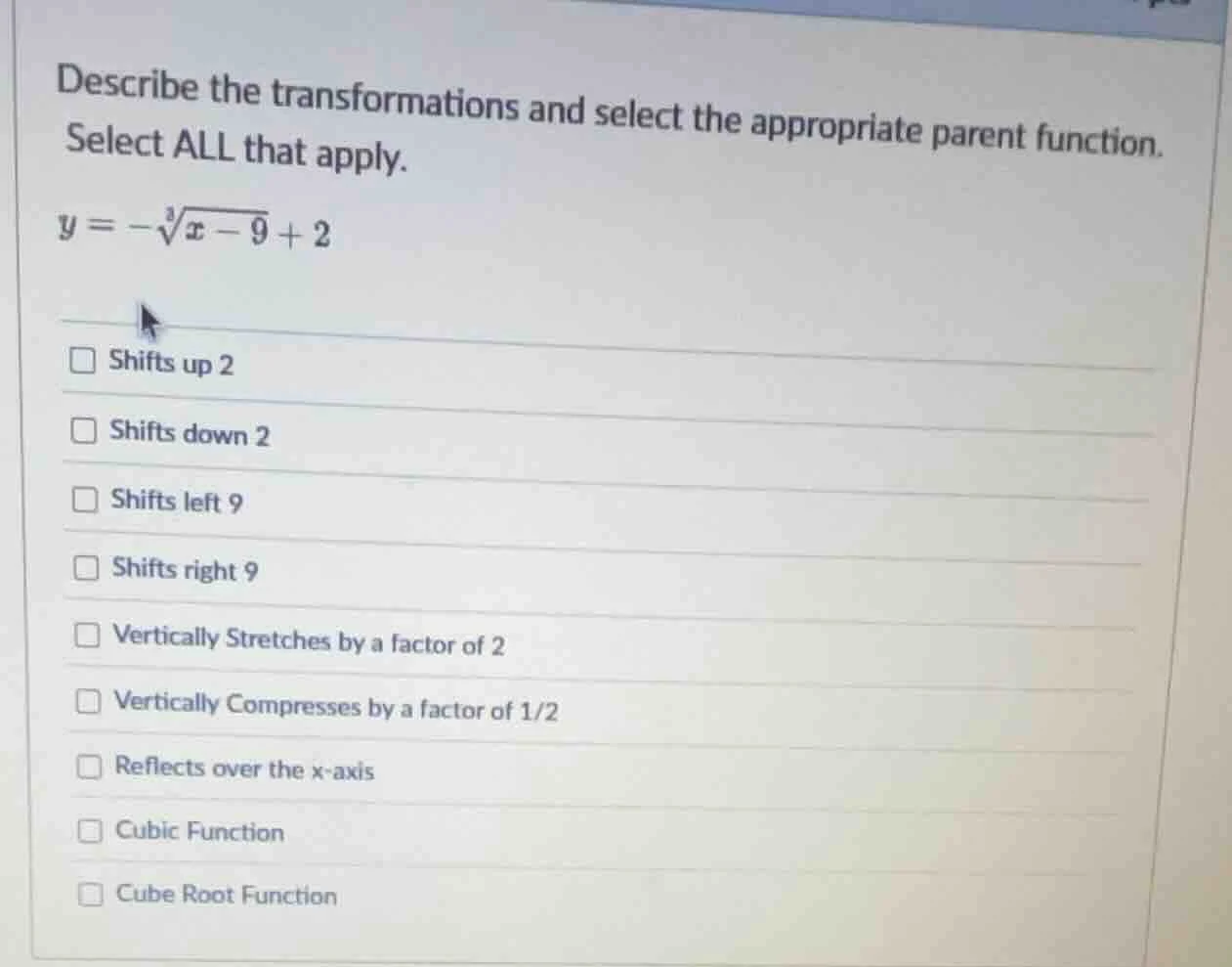 describe the transformations and select the appropriate parent function…