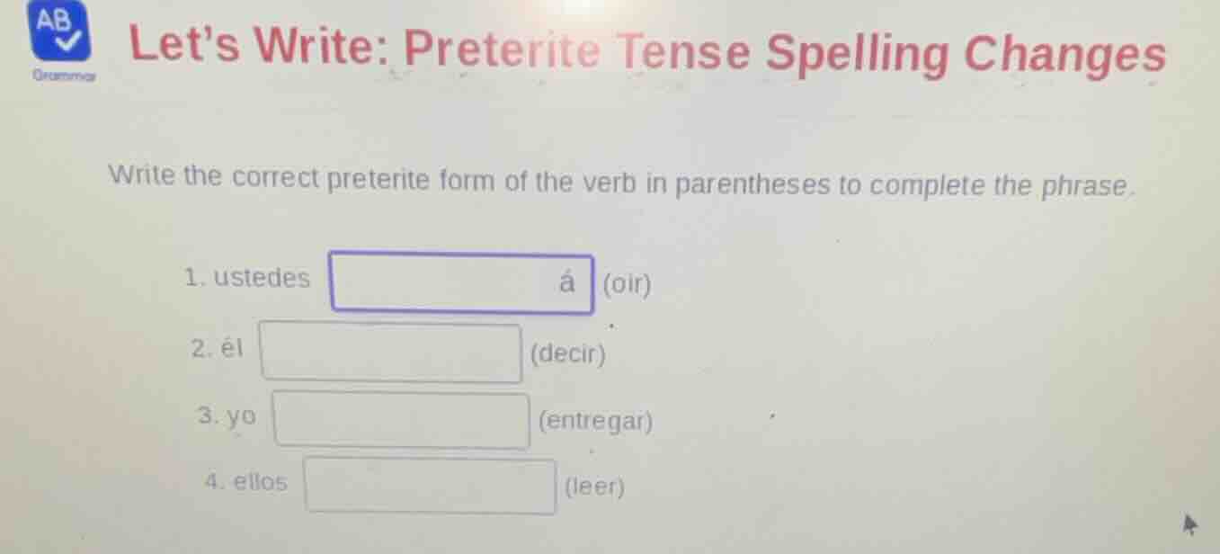 lets write: preterite tense spelling changes write the correct preterit…