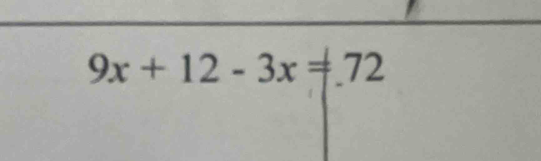 $9x + 12 - 3x = 72$