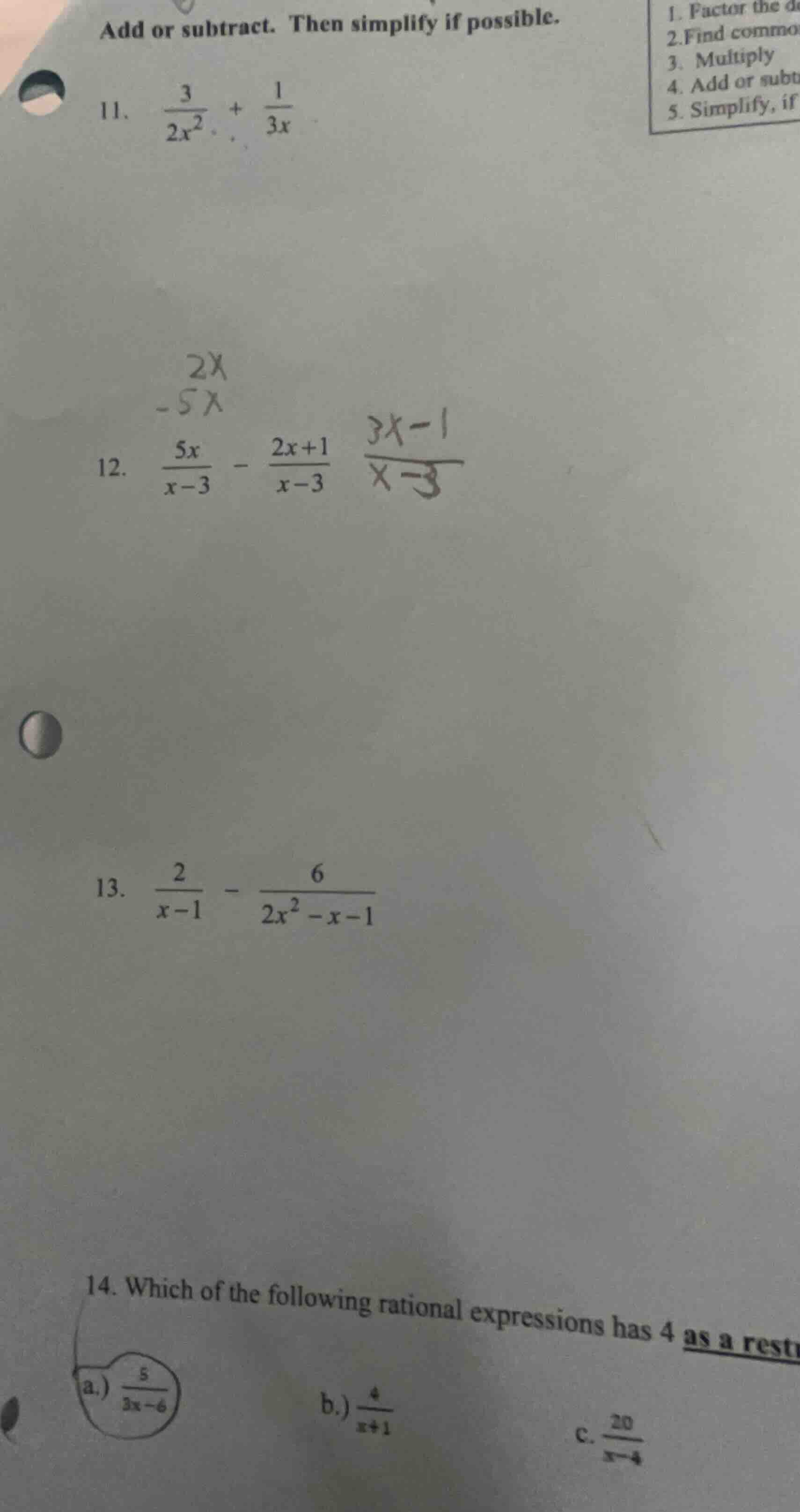 add or subtract. then simplify if possible. 11. $\frac{3}{2x^2} + \frac…
