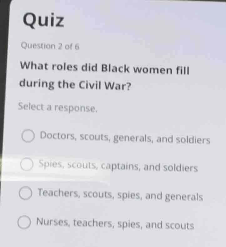 quiz question 2 of 6 what roles did black women fill during the civil w…