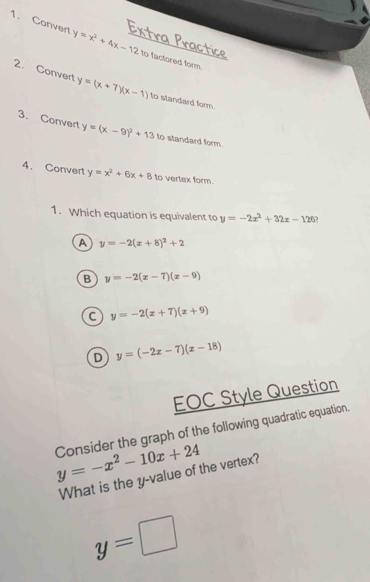 extra practice1. convert $y = x^2 + 4x - 12$ to factored form.2. conver…