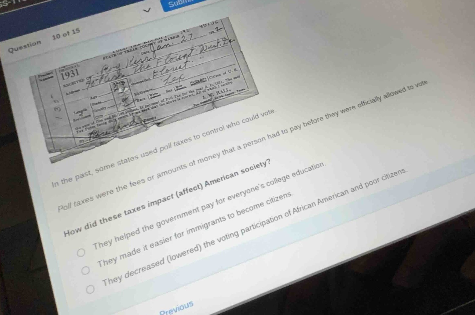 question 10 of 15in the past, some states used poll taxes to control wh…