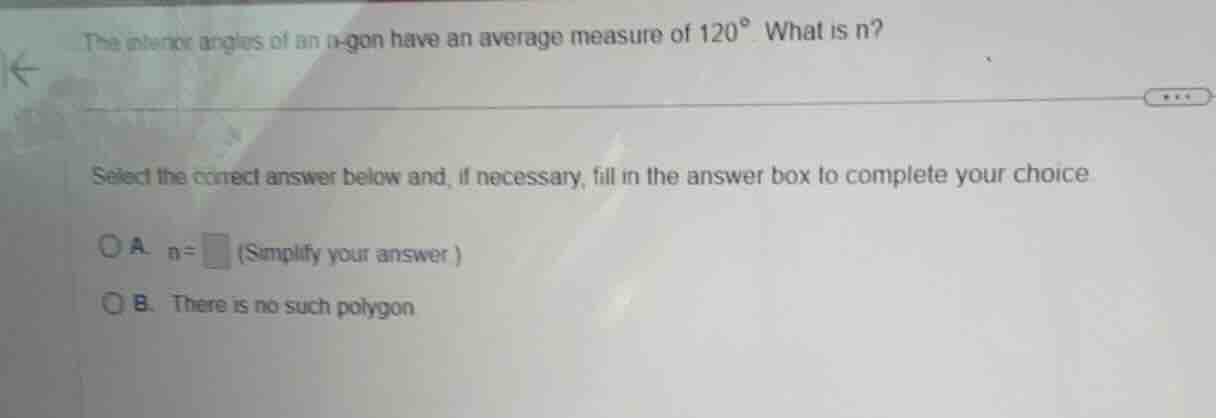 the interior angles of an n-gon have an average measure of $120^{\\circ…