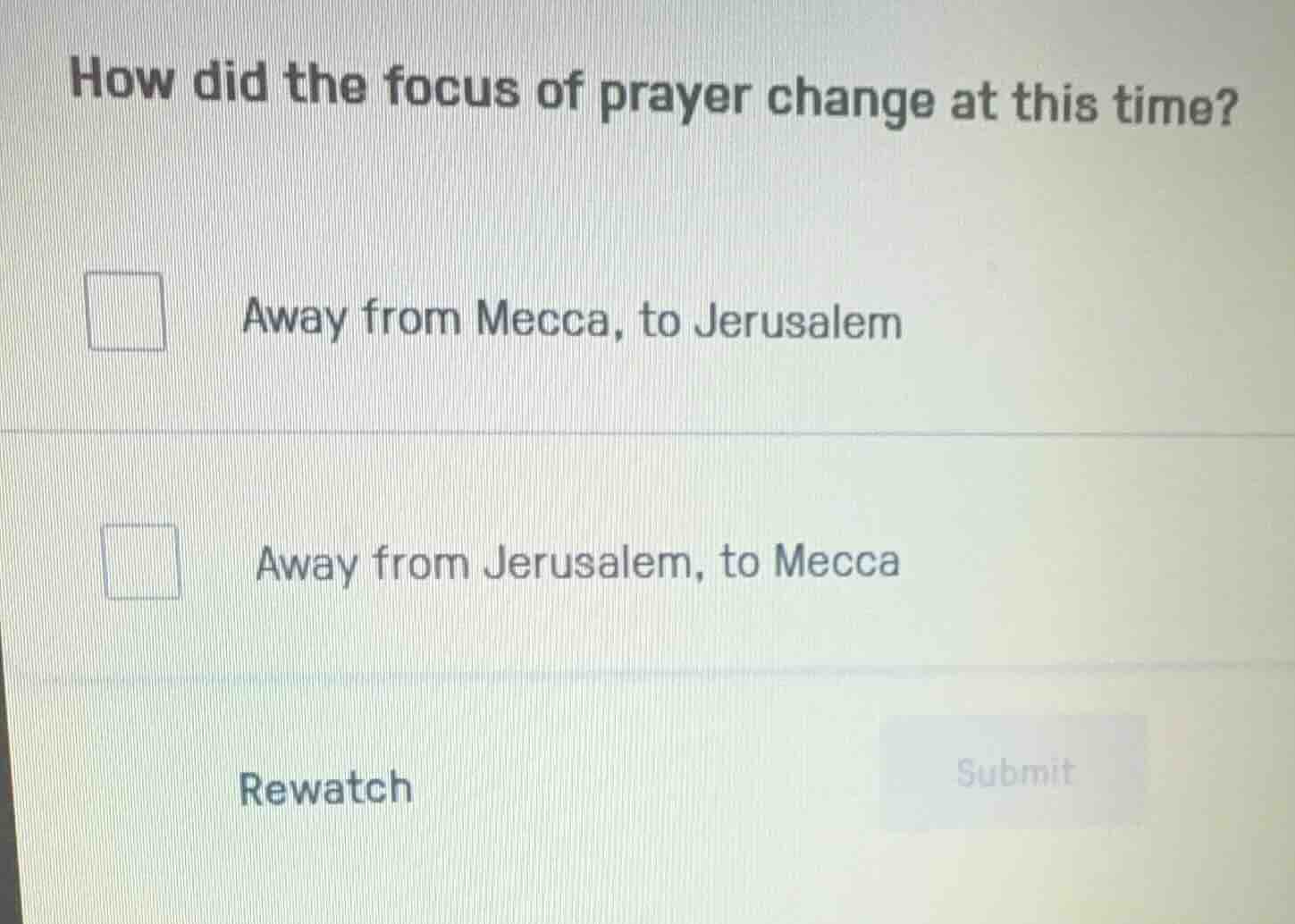 how did the focus of prayer change at this time? away from mecca, to je…