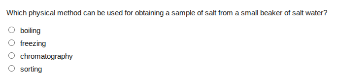 which physical method can be used for obtaining a sample of salt from a…