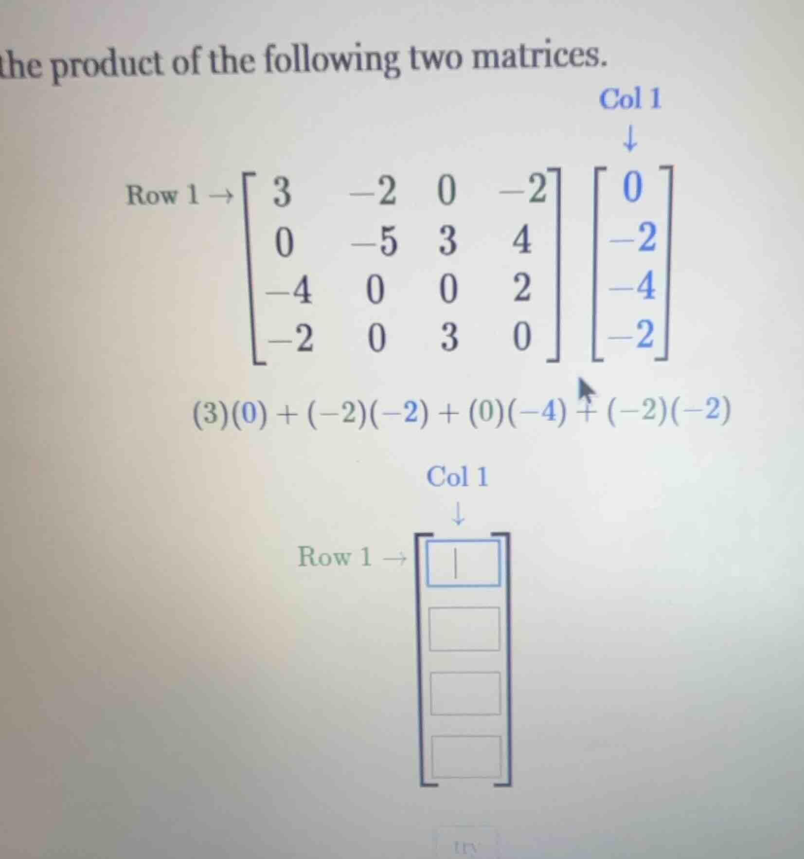 find the product of the following two matrices.$\\begin{bmatrix}3 & -2 …