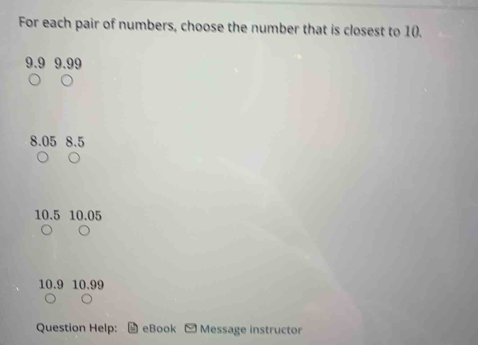 for each pair of numbers, choose the number that is closest to 10. 9.9 …