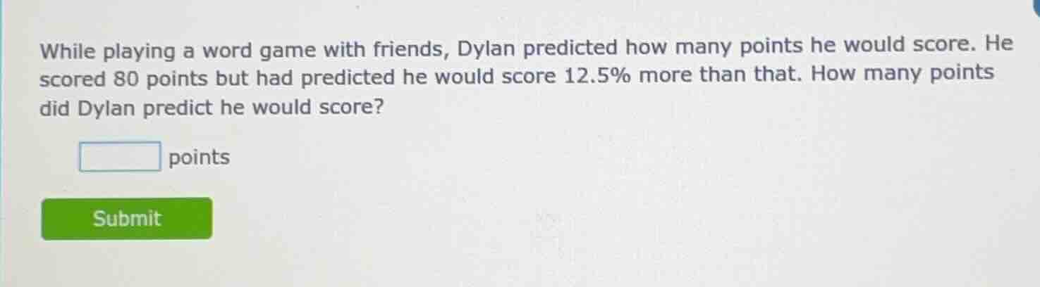 while playing a word game with friends, dylan predicted how many points…