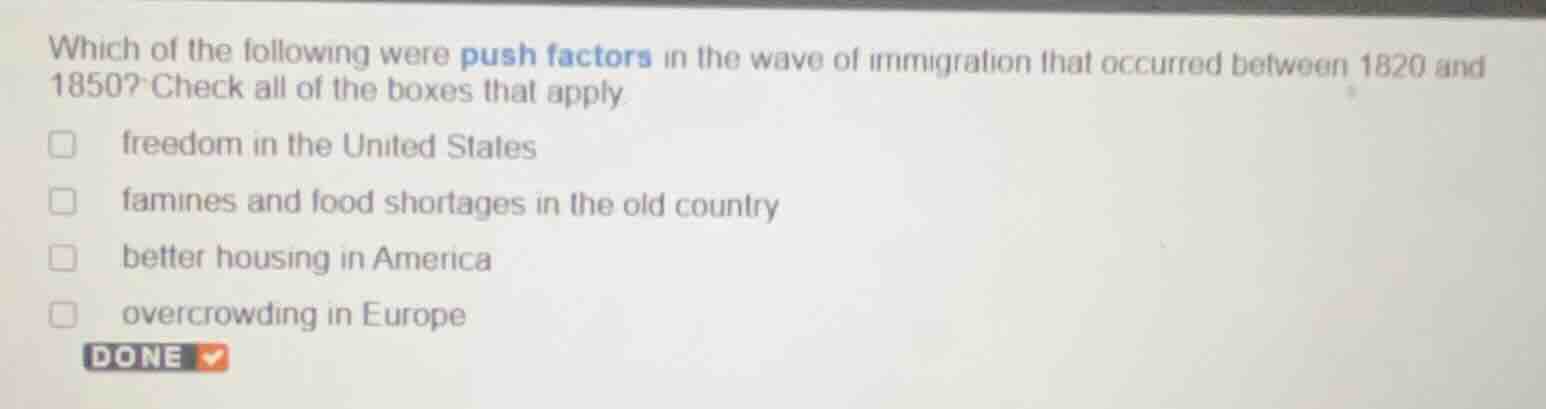 which of the following were push factors in the wave of immigration tha…