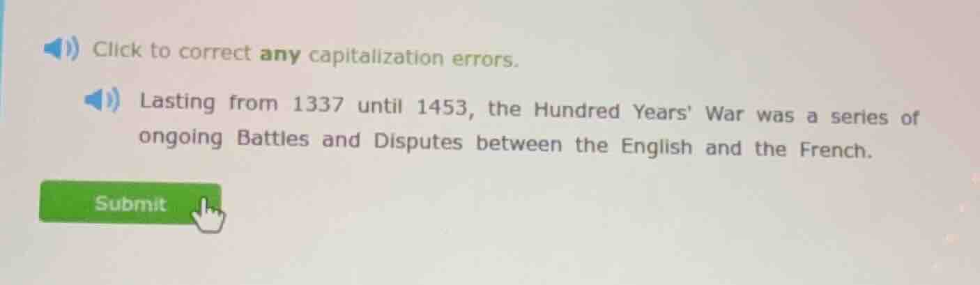 click to correct any capitalization errors. lasting from 1337 until 145…