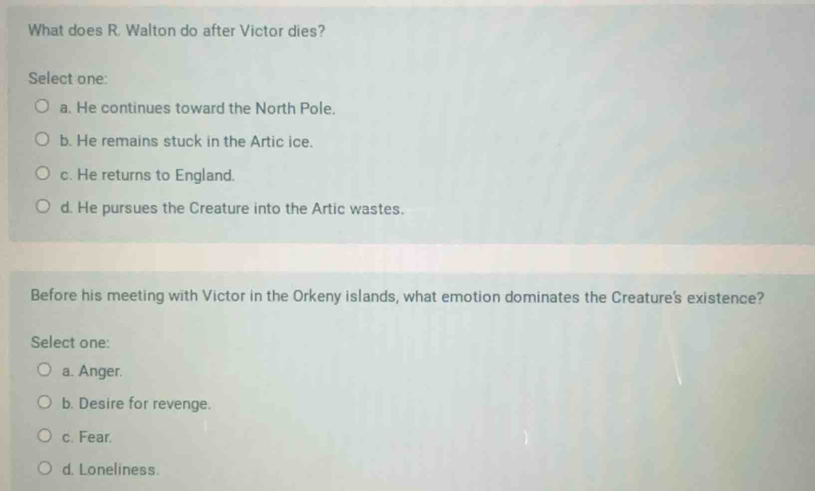 what does r. walton do after victor dies? select one: a. he continues t…