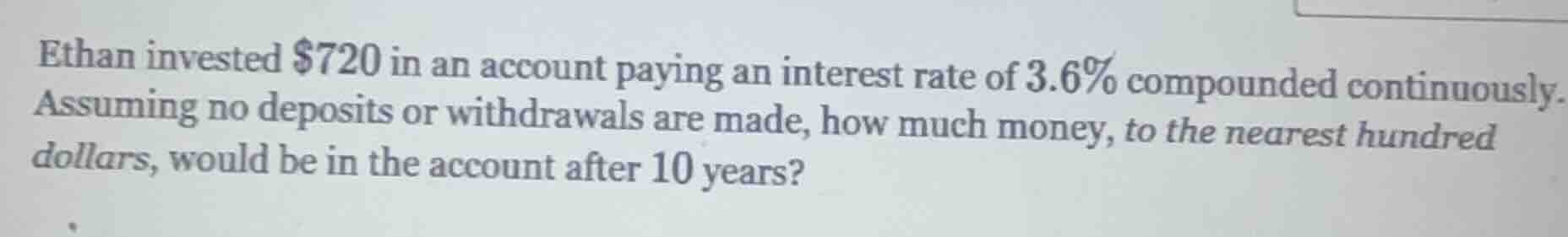 ethan invested $720 in an account paying an interest rate of 3.6% compo…