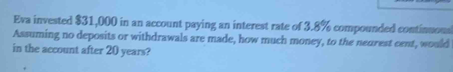 eva invested $31,000 in an account paying an interest rate of 3.8% comp…